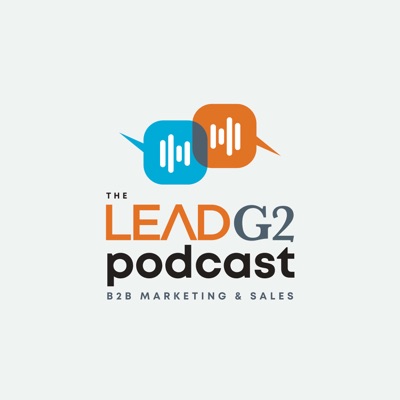 Developing a Strategic Gameplan for Your B2B Marketing Efforts with John Lenker