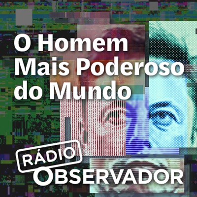 O Homem Mais Poderoso do Mundo:Observador