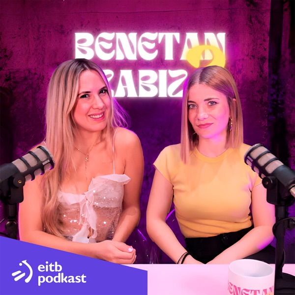 Benetan zabiz? 
