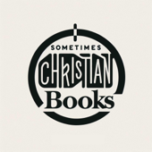 Sometimes Christian Books