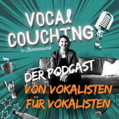 Vocal Couching - Der Podcast von Vokalisten für Vokalisten