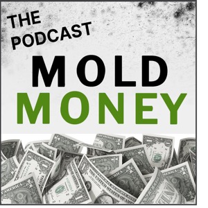 Mold Money: The Podcast