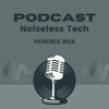 Noiseless Tech - Hendrix Roa
