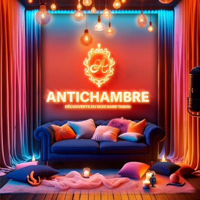 Antichambre - Sexe sans tabou Antichambre - Sexe sans tabou