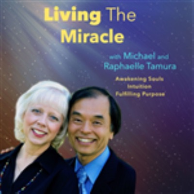 Living The Miracle Living The Miracle