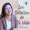 Los Detalles de Tu Vida: Poniendo la Biblia en Acción | Podcast para Mujeres Cristianas | Sanando Tu Pasado | Consejeria Cri - Mey Deras | Bilingue | Consejera Bíblica | Vivir con Proposito |  Equipando Mujeres Cristianas | Consejeria Cristiana | Salud Mental