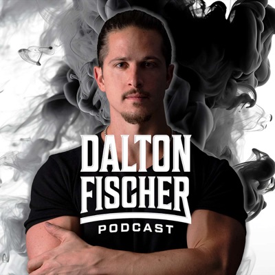 Dalton Fischer Podcast:Dalton Fischer