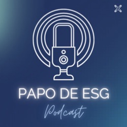 Papo de ESG