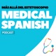 Medical Spanish. Más allá del Estetoscopio (MÁDE)