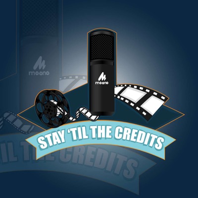 Stay 'Til the Credits Podcast