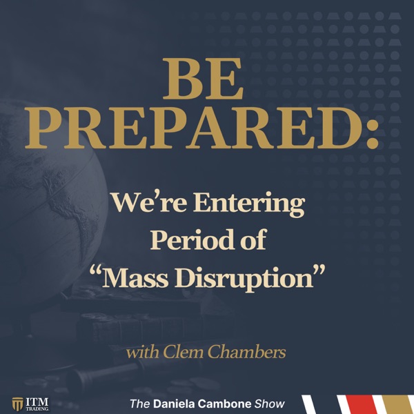 Be Prepared - We’re Entering Period of “Mass Disruption” - Clem Chambers photo