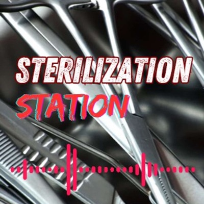 Sterilization Station: A Sterile Processing Empowerment Podcast:Bill Rishell