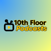10th Floor Podcasts - tenthfloorgh