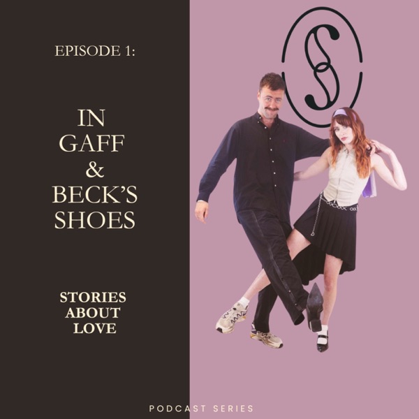 S1 Episode 1: In Gaff and Beck's Shoes photo