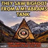 That Bigfoot was right up next to our tank! (Comments and Call-Ins)