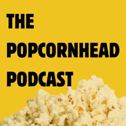 The Popcornhead Podcast