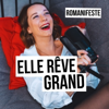 Elle Rêve Grand avec Romanifeste - Romane Loutté