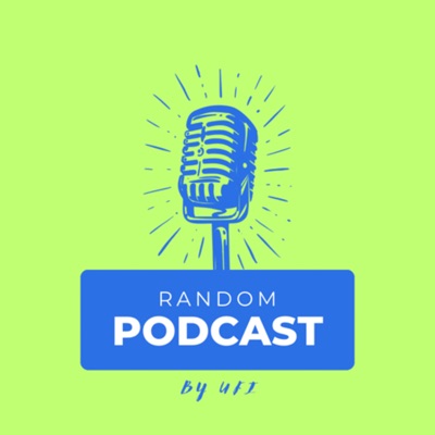 Random Podcast:Ufi