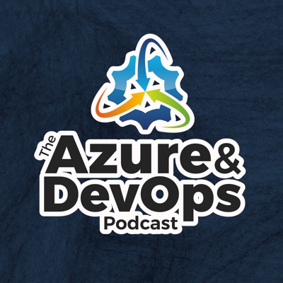 Azure & DevOps Podcast Azure & DevOps Podcast