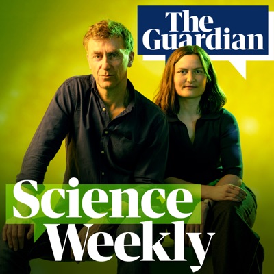 Science Weekly Science Weekly