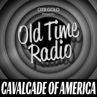 Cavalcade of America | Old Time Radio podcast