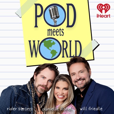 Pod Meets World:iHeartPodcasts
