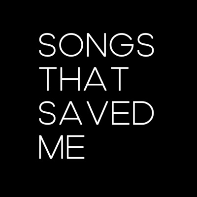 Songs That Saved Me