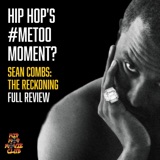 Is this hip hop's #MeToo moment? Sean Combs: The Reckoning