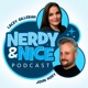 Nerdy &amp; Nice: A Pop Culture Podcast