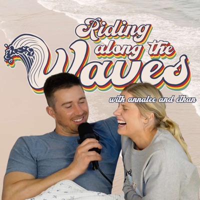 Riding Along the Waves:Annalee and Ethan