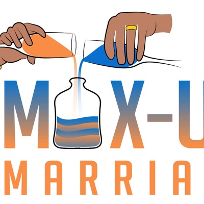 The Mix-Up Marriage Podcast