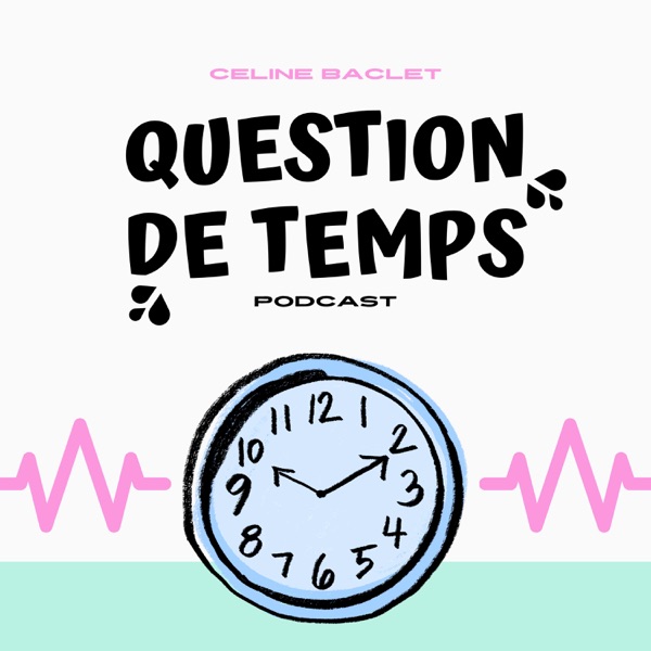 Question de Temps - Le Podcast