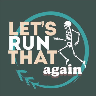Let’s Run That Again Let’s Run That Again
