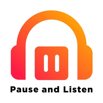 Pause and Listen