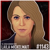 1143: Laila Mickelwait | Exposing Pornhub's Dark Trafficking Empire