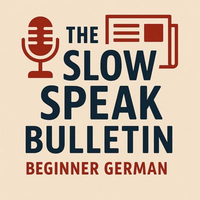 The Slow Speak Bulletin - Beginner German