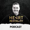 Heart Mentality Podcast - Heart Mentality