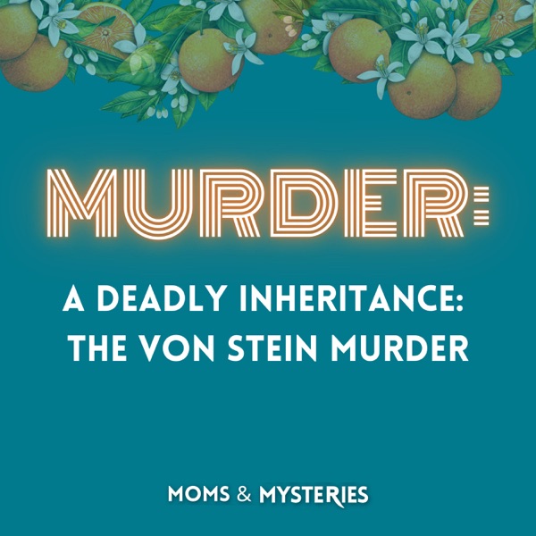 A Deadly Inheritance: The Von Stein Murder photo