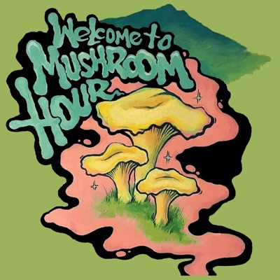 The Mushroom Hour Podcast:Mushroom Hour