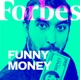Forbes Funny Money