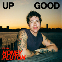 Up Good with Honey Pluton podcast