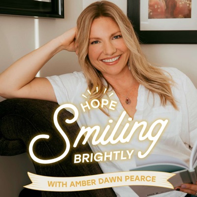 Hope Smiling Brightly with Amber Dawn Pearce