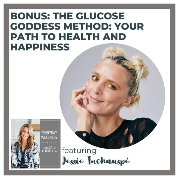 BONUS: The Glucose Goddess Method: Your Path to Health and Happiness with Jessie Inchauspé photo