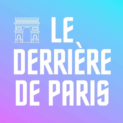 LE DERRIÈRE DE PARIS LE DERRIÈRE DE PARIS