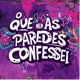 O QUE NEM ÀS PAREDES CONFESSEI #9 - CLÁUDIA BORGES