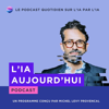 L'IA aujourd'hui ! - Michel Levy Provençal
