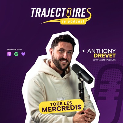 TRAJECTOIRES LE PODCAST TRAJECTOIRES LE PODCAST
