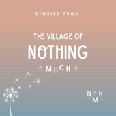 Stories from the Village of Nothing Much
