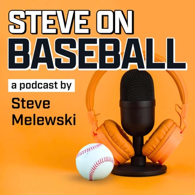 Steve On Baseball Podcast