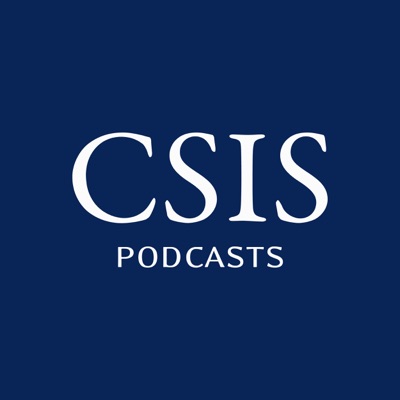 CSIS Podcasts CSIS Podcasts